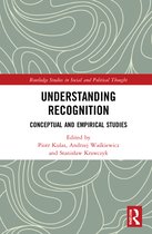 Routledge Studies in Social and Political Thought- Understanding Recognition