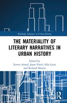 Routledge Advances in Urban History-The Materiality of Literary Narratives in Urban History