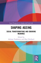 Social Perspectives on Ageing and Later Life- Shaping Ageing