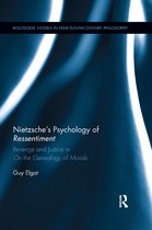 Routledge Studies in Nineteenth-Century Philosophy- Nietzsche's Psychology of Ressentiment