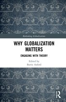Rethinking Globalizations- Why Globalization Matters