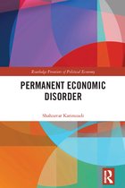Routledge Frontiers of Political Economy- Permanent Economic Disorder