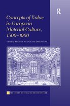 The History of Retailing and Consumption- Concepts of Value in European Material Culture, 1500-1900