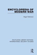 Routledge Library Editions: International Security Studies- Encyclopedia of Modern War