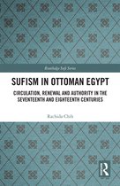 Routledge Sufi Series- Sufism in Ottoman Egypt