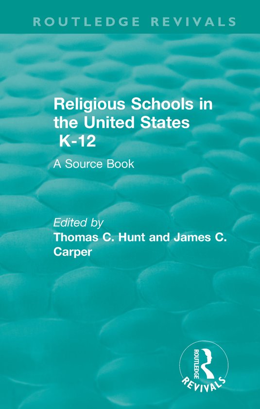 Routledge Revivals- Religious Schools in the United States K ... - cover