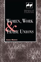 Routledge Studies in Employment and Work Relations in Context- Women, Work and Trade Unions