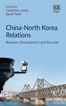China–North Korea Relations – Between Development and Security
