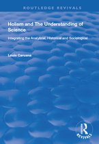Routledge Revivals- Holism and the Understanding of Science