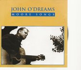 JOHN O' DREAMS - MOORE SONGS