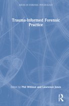 Issues in Forensic Psychology- Trauma-Informed Forensic Practice