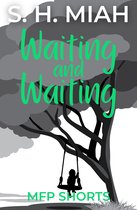 Waiting and Waiting
