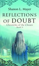 Chronicles of the Chosen 3 - Reflections of Doubt