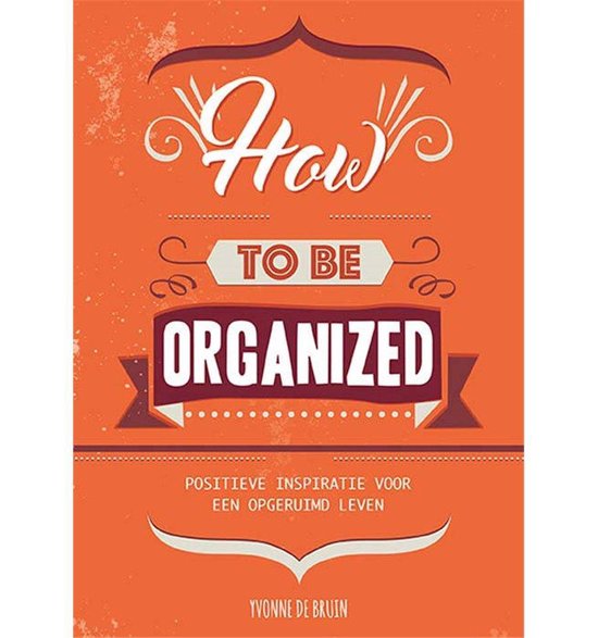 Boek 'How to be organized' met tekst op een oranje achtergrond.