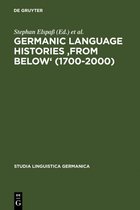 Germanic Language Histories from Below 1700-2000