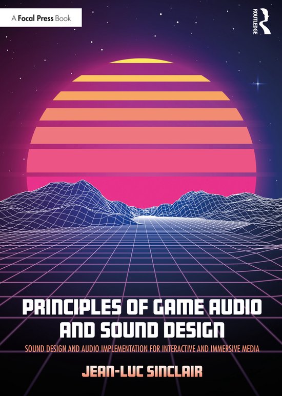 Principles of Game Audio and Sound Design - cover