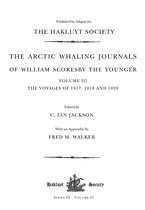 Hakluyt Society, Third Series-The Arctic Whaling Journals of William Scoresby the Younger (1789–1857)
