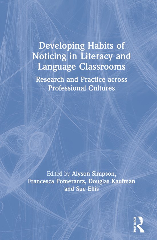 Developing Habits of Noticing in Literacy and Language Class ... - cover