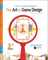 The Art of Game Design A Book of Lenses, Third Edition