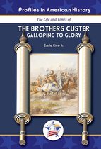 The Brothers Custer: Galloping to Glory