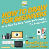 How To Draw For Beginners