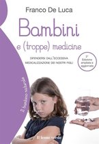 Il bambino naturale 55 - Bambini e (troppe) medicine 2° edizione