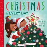 Christmas Is Every Day An Every Day Together Book