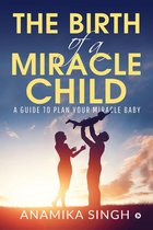 The Birth of a Miracle Child