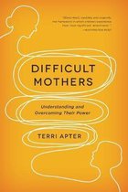 Difficult Mothers