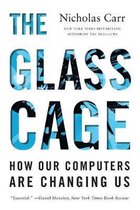 The Glass Cage - How Our Computers Are Changing Us
