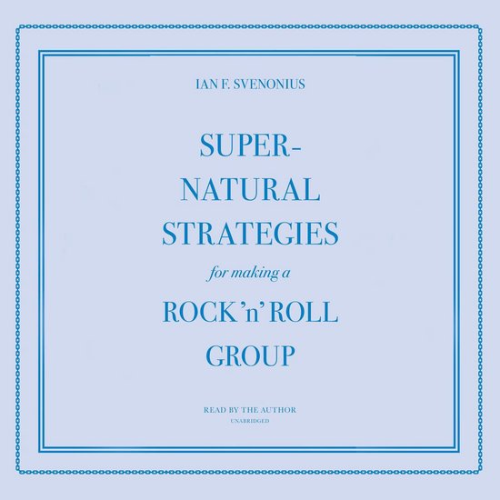 Supernatural Strategies for Making a Rock ’n’ Roll Group - cover