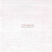 David Rosenboom - In The Beginning (1978-1981) (2 CD)