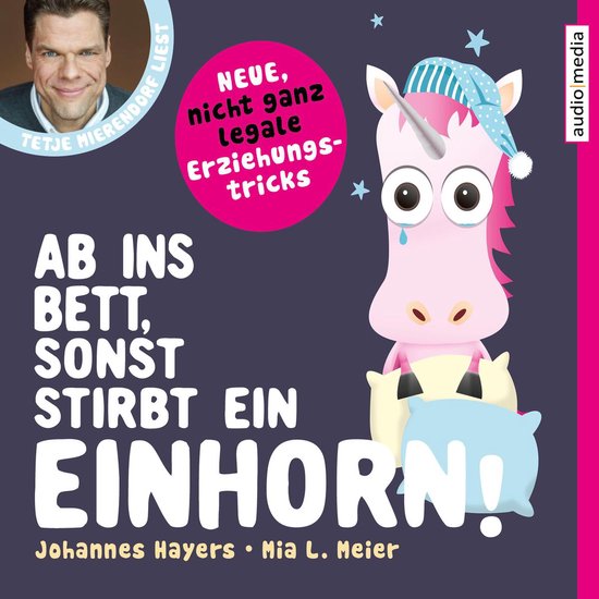 Ab ins Bett, sonst stirbt ein Einhorn! – Neue, nicht ganz  ... - cover