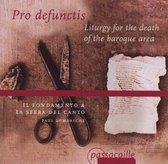 Il Fondamento, La Sfera Del Canto - Pro Defunctis: Liturgy For The Death Of The Baroque Area (CD)