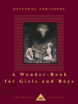 Everyman's Library Children's Classics Series - A Wonder-Book for Girls and Boys