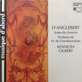 D'Angelbert: Suites de clavecin, etc / Kenneth Gilbert