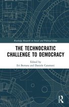 Routledge Research on Social and Political Elites - The Technocratic Challenge to Democracy