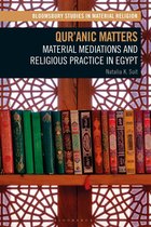 Bloomsbury Studies in Material Religion - Qur'anic Matters