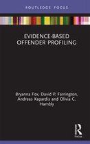 Criminology in Focus - Evidence-Based Offender Profiling