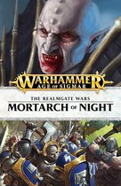 The Realmgate Wars: Warhammer Age of Sigmar 9 - Mortarch of Night