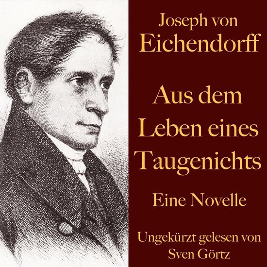 Eichendorff Aus Dem Leben Eines Taugenichts Joseph von Eichendorff: Aus dem Leben eines Taugenichts, Joseph Von