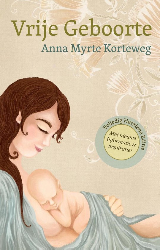 Vrije geboorte - Anna Myrte Korteweg | Warmolth.org