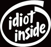 Witte grappige autosticker "Idiot inside"