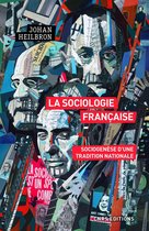 Sociologie/Ethnologie/Anthropologie - La sociologie française. Sociogenèse d'une tradition nationale