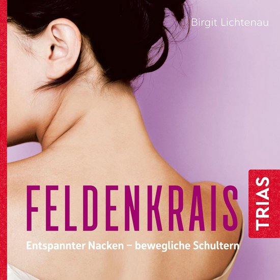 Feldenkrais: Entspannter Nacken - bewegliche Schultern (Hör ... - cover