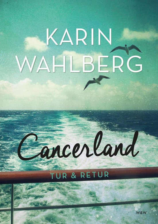 Cancerland - tur & retur : livet som läkare och patient - cover