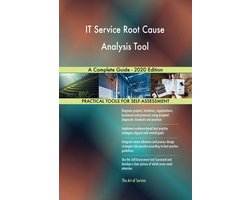 IT Service Root Cause Analysis Tool A Complete Guide - 2020 Edition