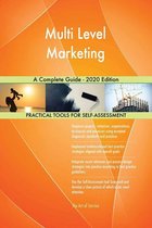 Multi Level Marketing A Complete Guide - 2020 Edition