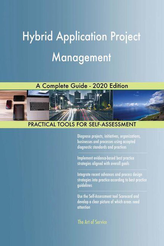 Hybrid Application Project Management A Complete Guide - 2020 Edition