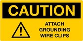 Sticker 'Caution: attach grounding wire clips', geel, 150 x 75 mm